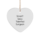 Smart Sexy Talented Surgeon Heart Ornament, Unique Gifts from Men to Surgeons for Christmas - Image 1